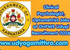 Clinical Psychologist, Optometrist Jobs at DHFWS Udupi Recruitment 2026