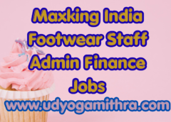 Maxking India Footwear Staff Admin Finance Jobs